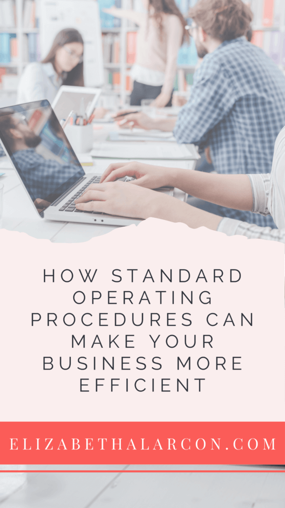 ELIZABETH ALARCÓN - PINTEREST - How Standard Operating Procedures Can Make Your Business More Efficient