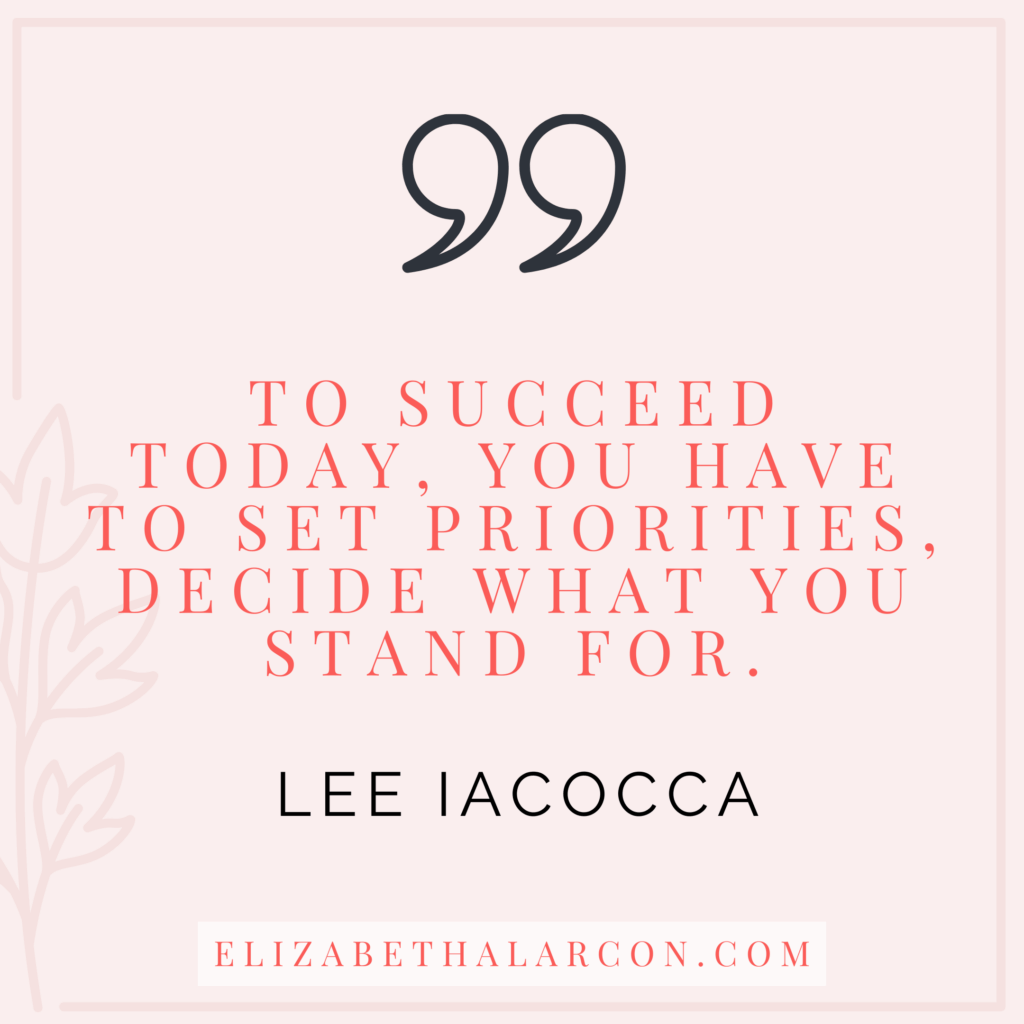 ELIZABETH-ALARCON-BLOG-POST-QUOTES-​​How-to-Concentrate-on-the-Most-Essential-Objectives-as-a-Small-Business-Owner-Lee-Iacocca