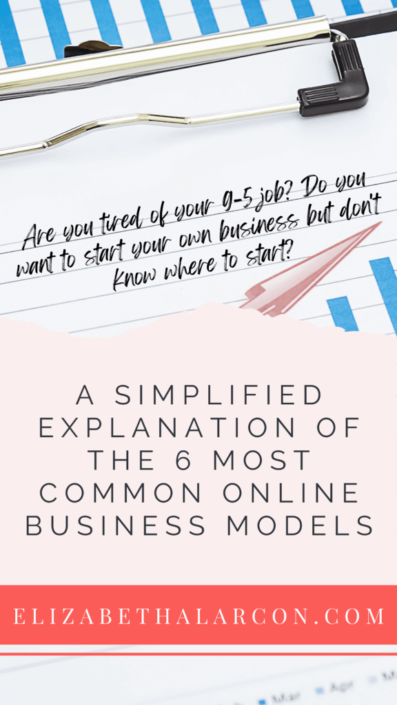 ELIZABETH ALARCON - PINTEREST - A Simplified Explanation of the 6 Most Common Online Business Models