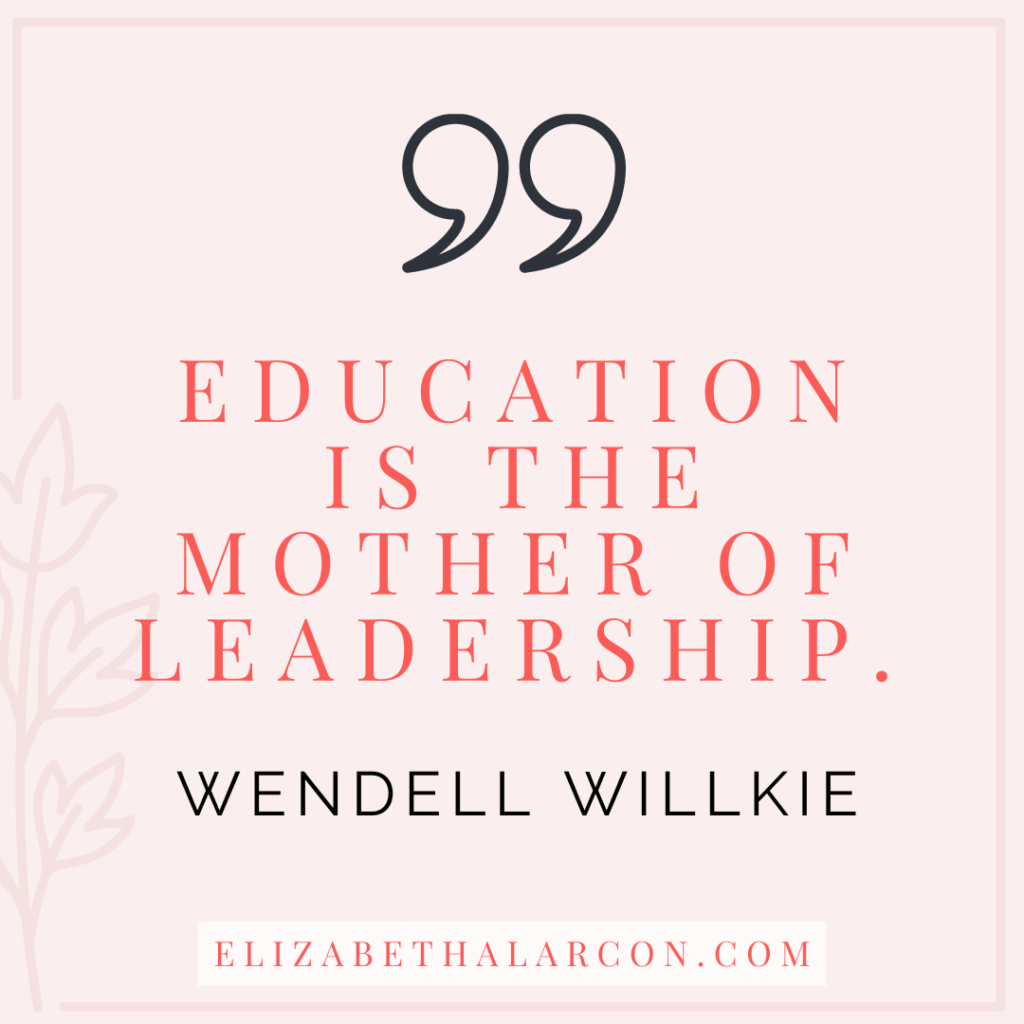 ELIZABETH ALARCON - BLOG POST QUOTES - The Best Way to Provide a Great Customer Experience is by Training Your Staff on How To Do It Well - WENDELL WILLKIE