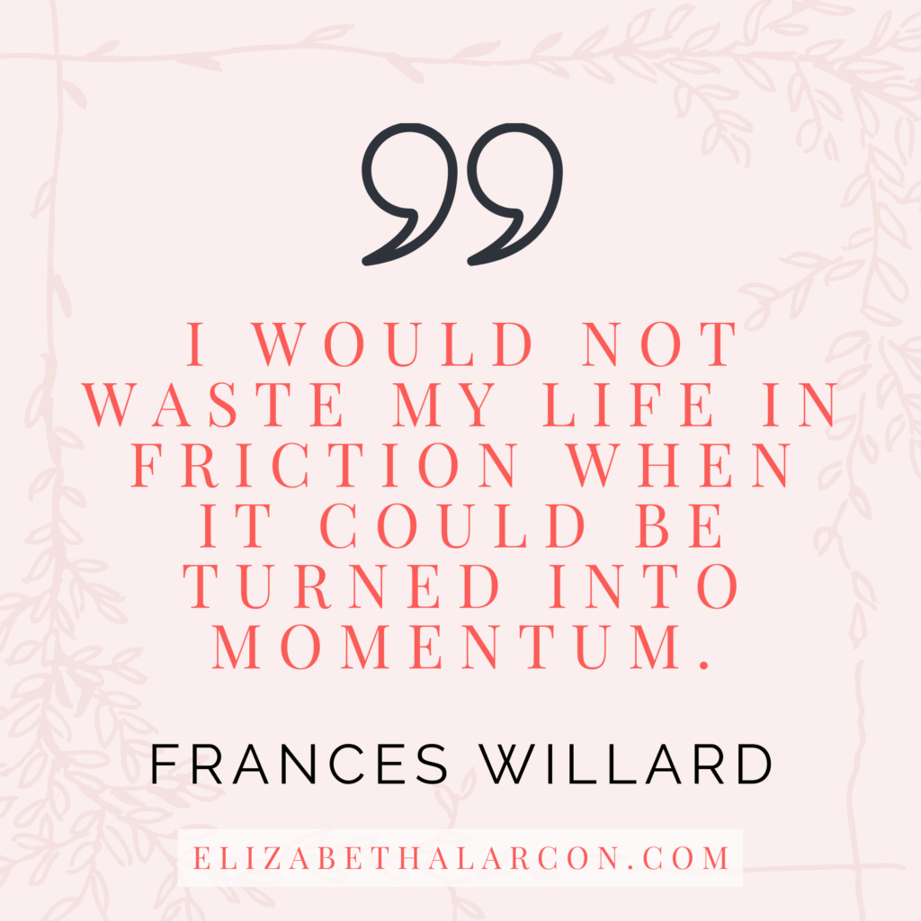 ELIZABETH-ALARCON-BLOG-POST-QUOTES-Why-You-Should-Learn-What-Your-Business-Needs-Before-Committing-to-A-Tech-Stack-and-Then-Regretting-It-Later-FRANCES-WILLARD