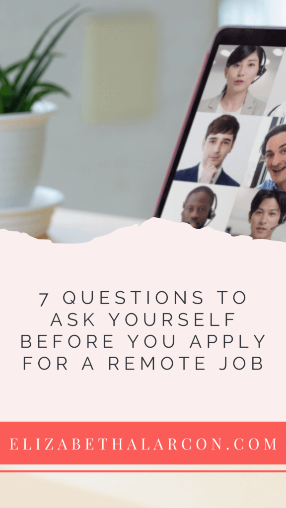 ELIZABETH ALARCON - PINTEREST - 7 Questions to Ask Yourself Before You Apply for a Remote Job