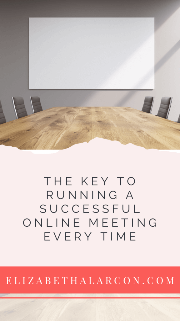 ELIZABETH ALARCON - PINTEREST - The Key to Running a Successful Online Meeting Every Time