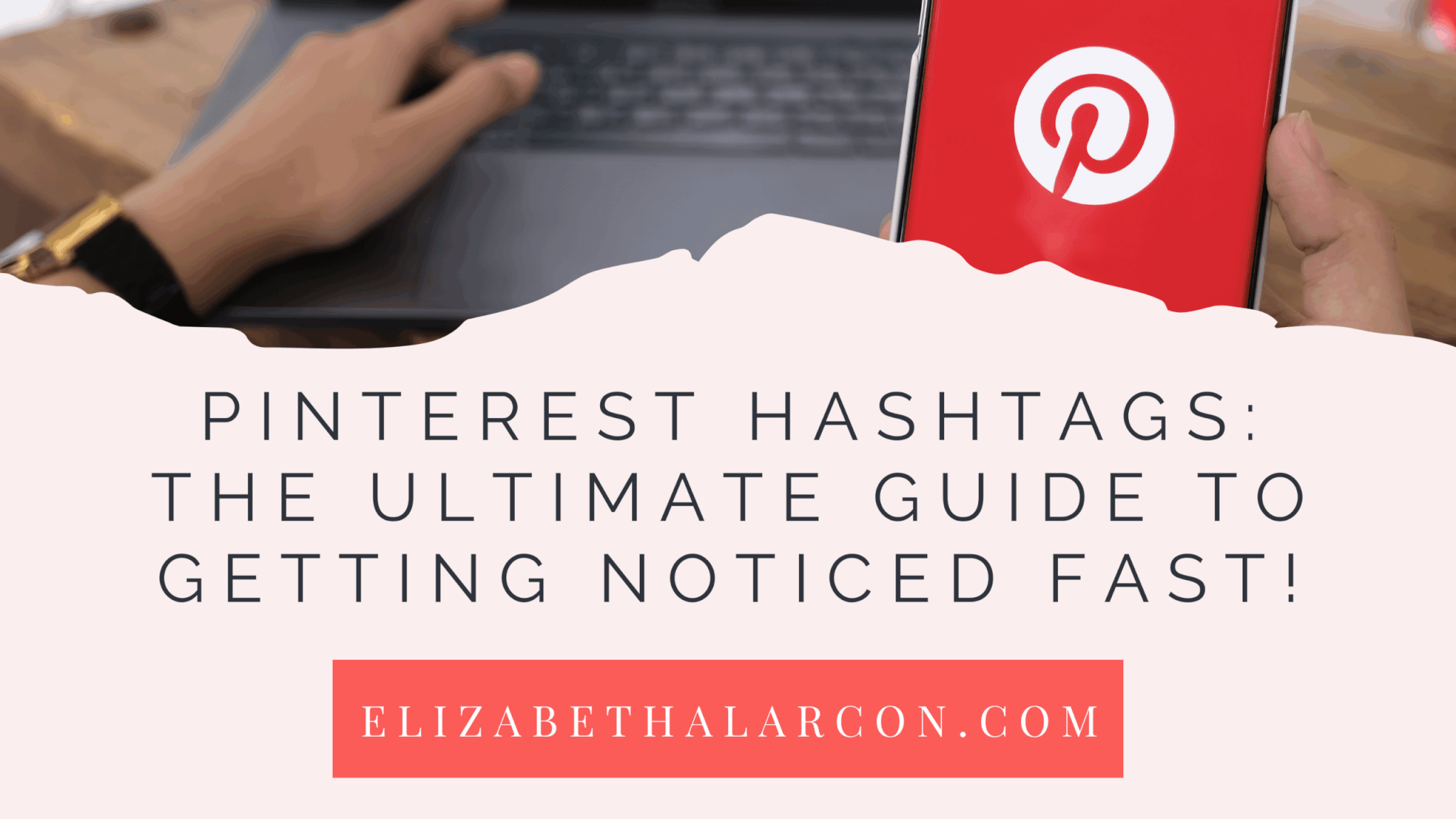 Pinterest Hashtags: The Ultimate Guide to Getting Noticed Fast!